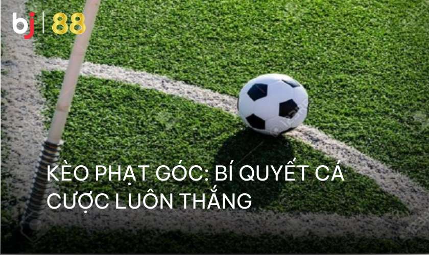 Kèo phạt góc